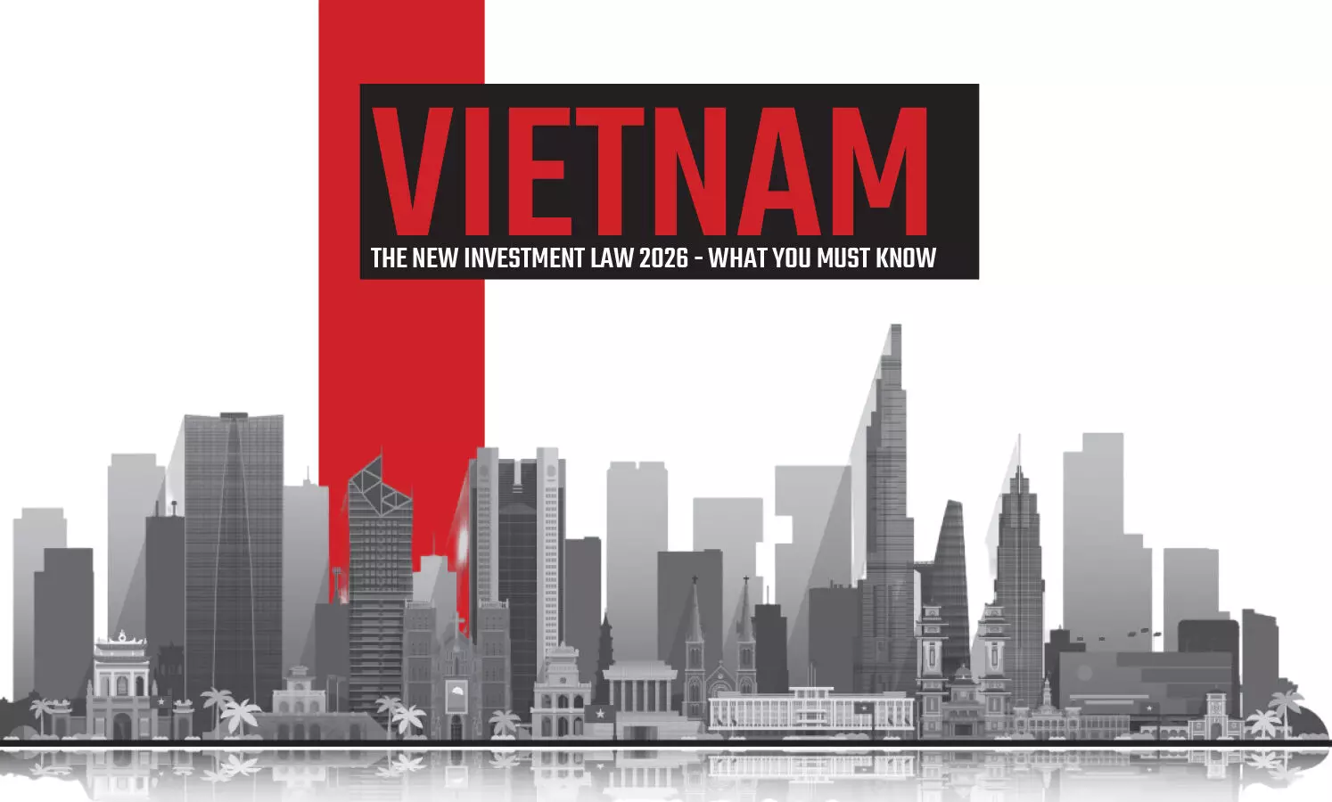 ベトナム新投資法が3月1日施行—外国投資家の市場参入障壁を大幅削減